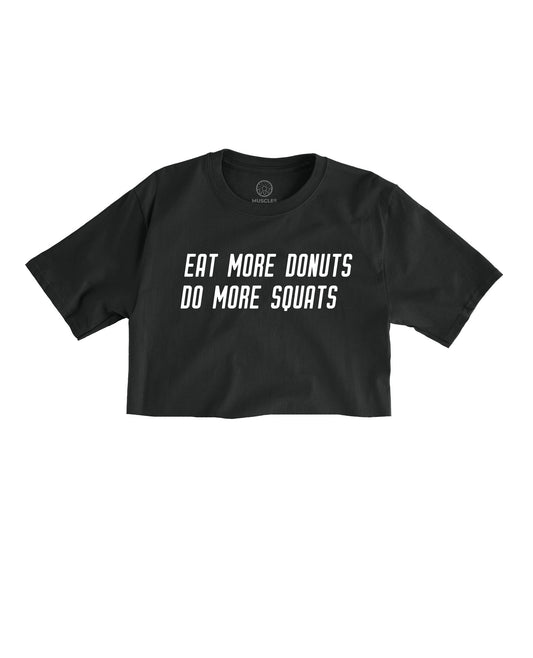 More Donuts. Mores Squats. Black Cropped Tee