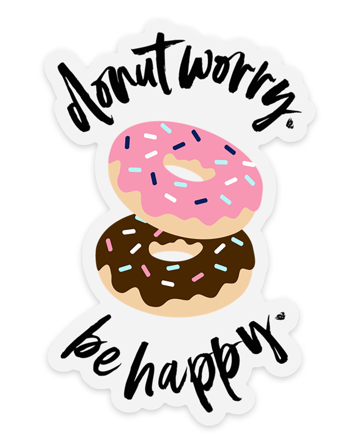 Donut Worry. Eat More Donuts! Clear Sticker
