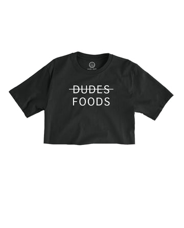 FOODS OVER DUDES - Cropped Tee