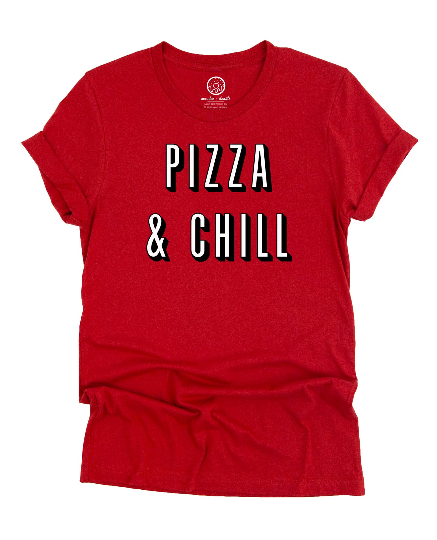 Pizza & Chill - Red Tee