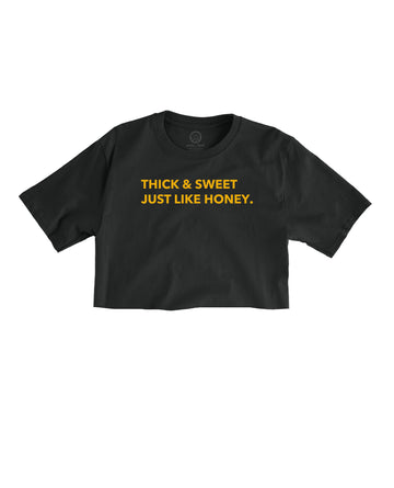 Thick and sweet just like honey black tshirt crop top